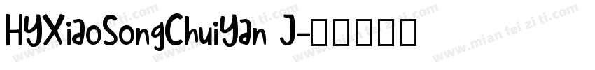 HYXiaoSongChuiYan J字体转换